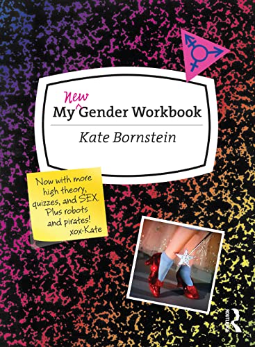 Imagen de archivo de My New Gender Workbook: A Step-by-Step Guide to Achieving World Peace Through Gender Anarchy and Sex Positivity a la venta por SecondSale