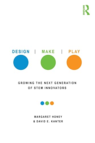 9780415539203: Design, Make, Play: Growing the Next Generation of STEM Innovators