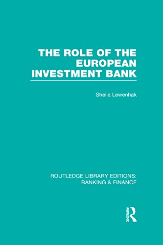 9780415539364: The Role of the European Investment Bank (RLE Banking & Finance) (Routledge Library Editions: Banking & Finance)