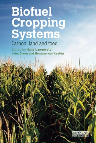 9780415539531: Biofuel Cropping Systems: Carbon, Land and Food