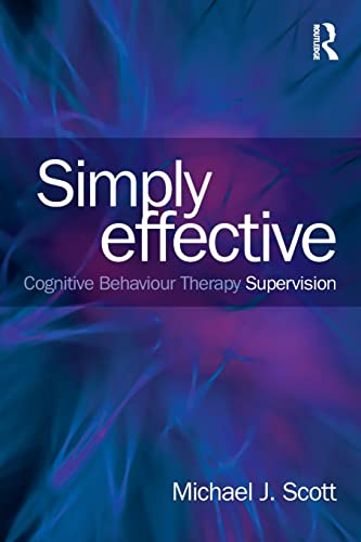 Beispielbild fr Simply Effective CBT Supervision zum Verkauf von Blackwell's