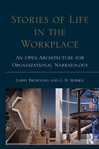 Imagen de archivo de Stories of Life in the Workplace: An Open Architecture for Organizational Narratology a la venta por ThriftBooks-Dallas