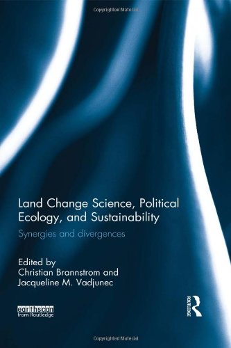 Stock image for Land Change Science, Political Ecology, and Sustainability: Synergies and divergences for sale by Chiron Media