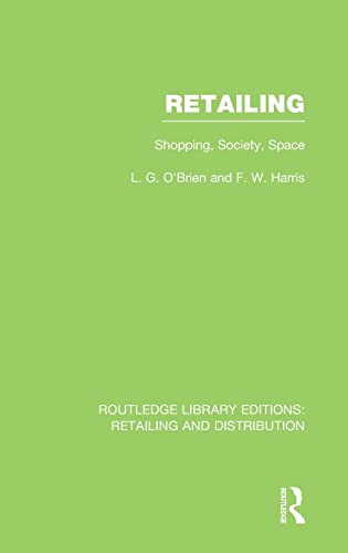 Beispielbild fr Retailing (RLE Retailing and Distribution): Shopping, Society, Space zum Verkauf von Blackwell's
