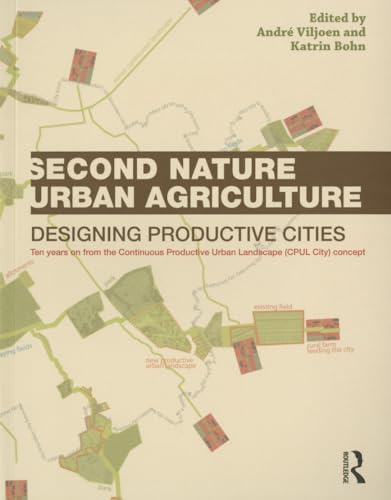 9780415540582: Second Nature Urban Agriculture: Designing Productive Cities