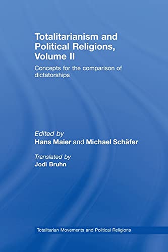 Imagen de archivo de Totalitarianism and Political Religions, Volume II: Concepts for the Comparison Of Dictatorships a la venta por Blackwell's