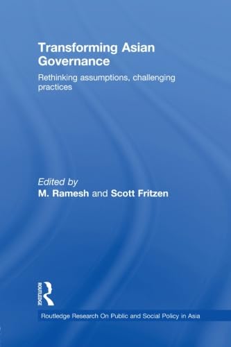 Imagen de archivo de Transforming Asian Governance: Rethinking assumptions, challenging practices (Routledge Research On Public and Social Policy in Asia) a la venta por Mispah books