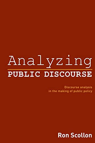 Beispielbild fr Analyzing Public Discourse : Discourse Analysis in the Making of Public Policy zum Verkauf von Blackwell's