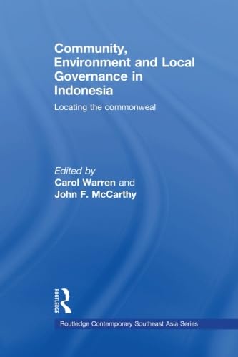 9780415541091: Community, Environment and Local Governance in Indonesia: Locating the Commonweal