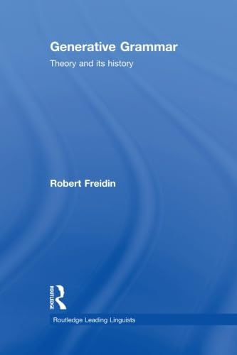 Generative Grammar: Theory and its History (Routledge Leading Linguists) (9780415541336) by Freidin, Robert