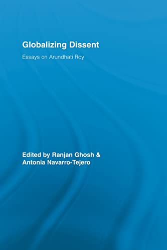Beispielbild fr Globalizing Dissent: Essays on Arundhati Roy zum Verkauf von Blackwell's