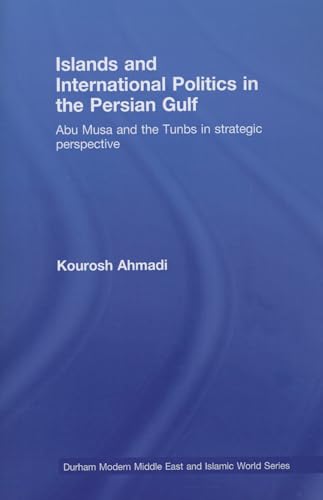 9780415541510: Islands and International Politics in the Persian Gulf