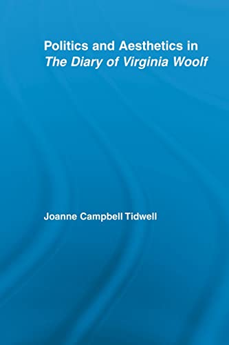Stock image for Politics and Aesthetics in The Diary of Virginia Woolf for sale by Blackwell's