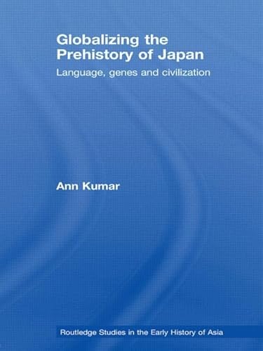Beispielbild fr Globalizing the Prehistory of Japan zum Verkauf von Blackwell's