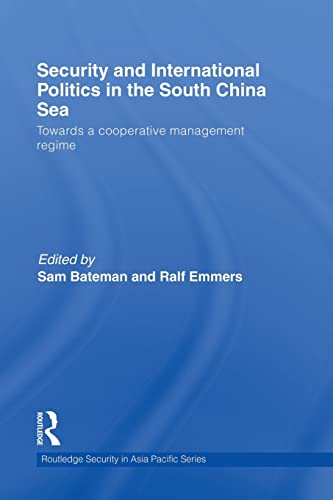 Beispielbild fr Security and International Politics in the South China Sea: Towards a Cooperative Management Regime (Routledge Security in Asia Pacific Series) zum Verkauf von AwesomeBooks
