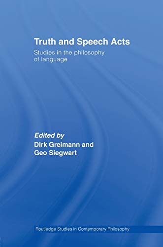 Stock image for Truth and Speech Acts : Studies in the Philosophy of Language for sale by Blackwell's