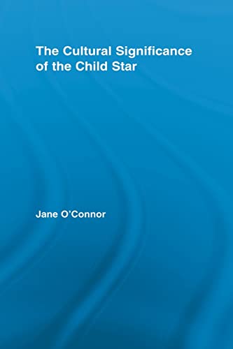 Stock image for The Cultural Significance of the Child Star for sale by Blackwell's