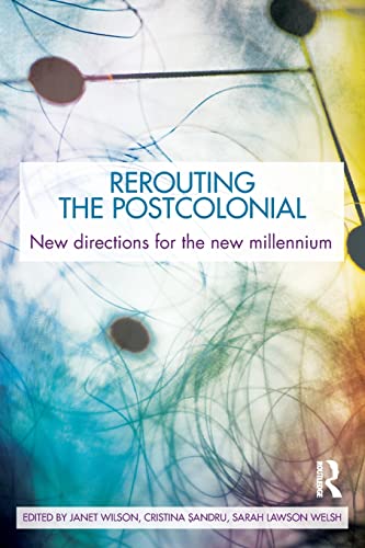 Imagen de archivo de Rerouting the Postcolonial: New Directions for the New Millennium a la venta por A Cappella Books, Inc.