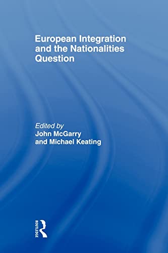 9780415543378: European Integration and the Nationalities Question (Routledge Innovations in Political Theory)