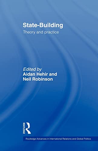 9780415543484: State-Building: Theory and Practice (Routledge Advances in International Relations and Global Pol) (Routledge Advances in International Relations and Global Politics)