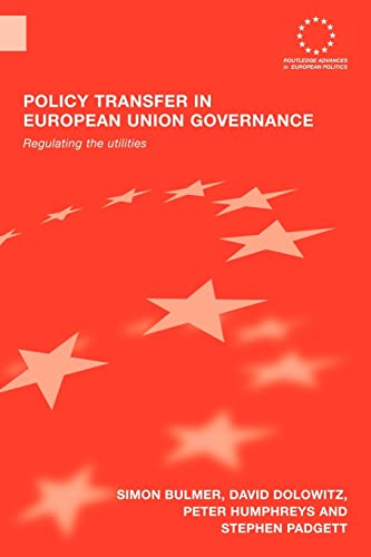 Beispielbild fr Policy Transfer in European Union Governance : Regulating the Utilities zum Verkauf von Blackwell's