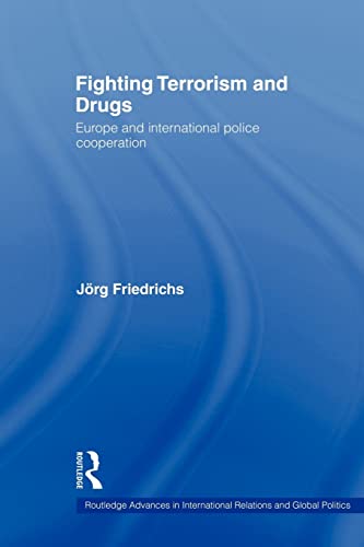 Beispielbild fr Fighting Terrorism and Drugs : Europe and International Police Cooperation zum Verkauf von Blackwell's