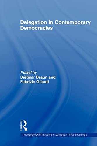 Beispielbild fr Delegation in Contemporary Democracies (Routledge/ECPR Studies in European Political Science) zum Verkauf von Cambridge Rare Books