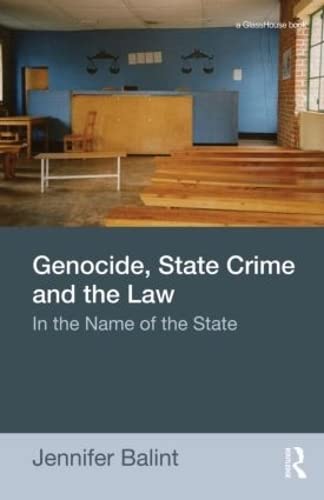 Imagen de archivo de Genocide, State Crime and the Law: In the Name of the State a la venta por Chiron Media