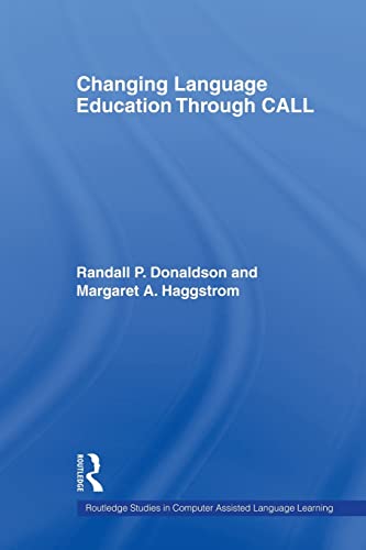 Beispielbild fr Changing Language Education Through CALL (Routledge Studies in Computer Assisted Language Learning, Band 1) zum Verkauf von medimops