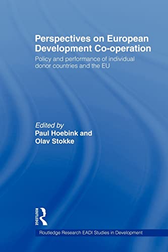 Stock image for Perspectives on European Development Co-Operation: Policy and Performance of Individual Donor Countries and the EU for sale by Revaluation Books