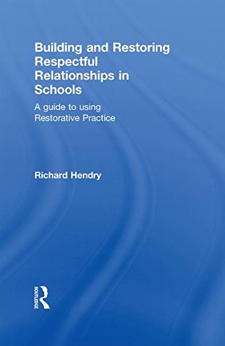 Beispielbild fr Building and Restoring Respectful Relationships in Schools: A Guide to Using Restorative Practice zum Verkauf von Chiron Media