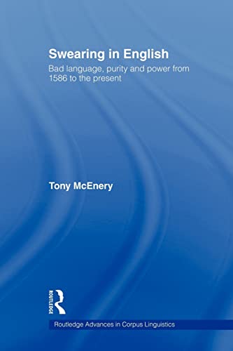 Stock image for Swearing in English: Bad Language, Purity and Power from 1586 to the Present for sale by Anybook.com