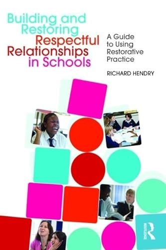 Imagen de archivo de Building and Restoring Respectful Relationships in Schools: A Guide to Restorative Practice a la venta por Chiron Media