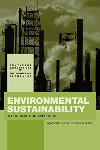 Stock image for Environmental Sustainability: A Consumption Approach (Routledge Explorations in Environmental Economics) for sale by Bookmans