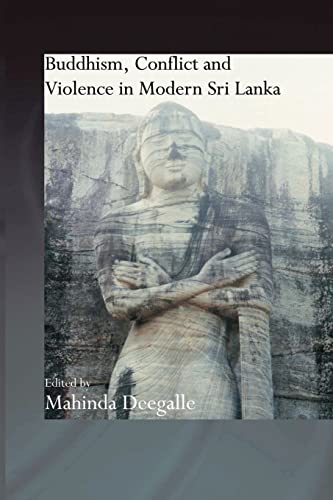 Stock image for Buddhism, Conflict and Violence in Modern Sri Lanka (Routledge Critical Studies in Buddhism) for sale by HPB-Red
