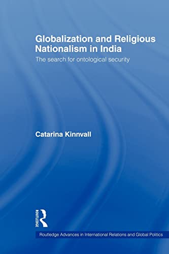 Stock image for Globalization and Religious Nationalism in India : The Search for Ontological Security for sale by Blackwell's