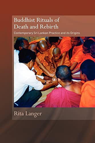 Stock image for Buddhist Rituals of Death and Rebirth : Contemporary Sri Lankan Practice and Its Origins for sale by Blackwell's