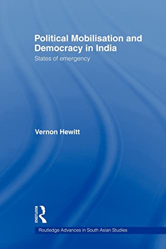 9780415544795: Political Mobilisation and Democracy in India: States of Emergency