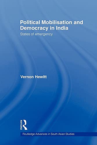 Stock image for Political Mobilisation and Democracy in India : States of Emergency for sale by Blackwell's