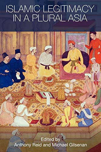 Stock image for Islamic Legitimacy in a Plural Asia for sale by Blackwell's