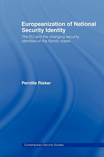 Imagen de archivo de Europeanization of National Security Identity : The EU and the changing security identities of the Nordic states a la venta por Blackwell's