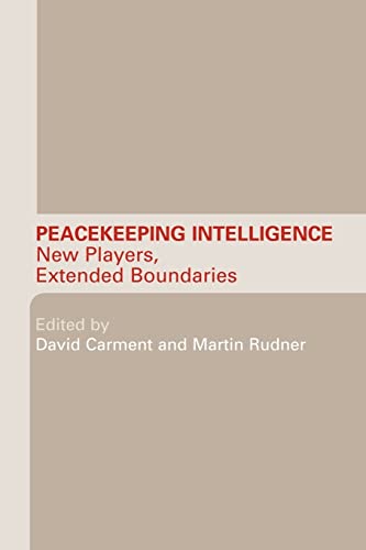 Imagen de archivo de Peacekeeping Intelligence : New Players, Extended Boundaries a la venta por Blackwell's