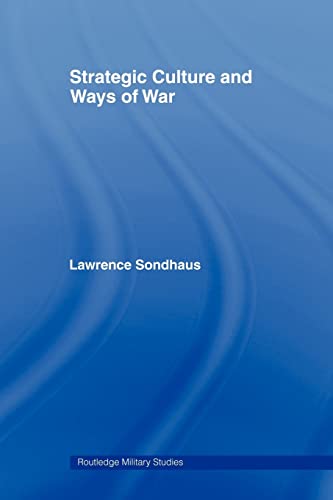 Beispielbild fr Strategic Culture and Ways of War zum Verkauf von Blackwell's