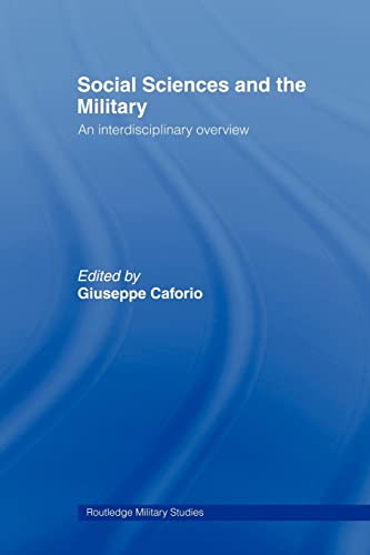 Beispielbild fr Social Sciences and the Military : An Interdisciplinary Overview zum Verkauf von Blackwell's