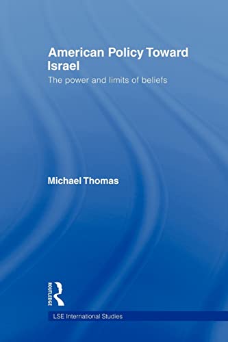Beispielbild fr American Policy Toward Israel : The Power and Limits of Beliefs zum Verkauf von Blackwell's