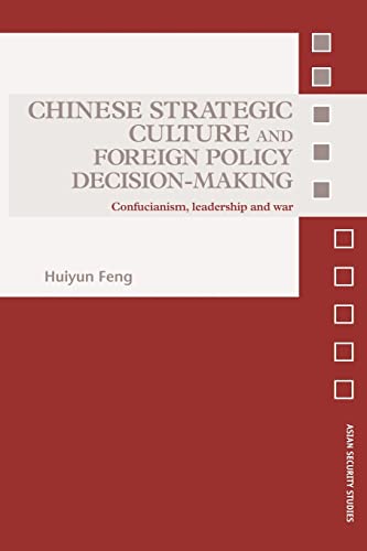 Stock image for Chinese Strategic Culture and Foreign Policy Decision-Making : Confucianism, Leadership and War for sale by Blackwell's