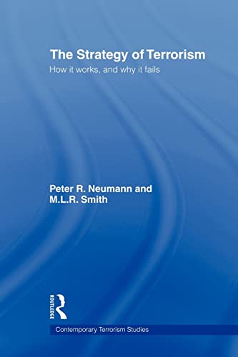 Imagen de archivo de The Strategy of Terrorism: How it Works, and Why it Fails (Contemporary Terrorism Studies) a la venta por Chapter II