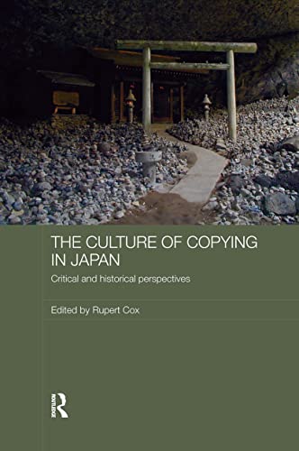 Beispielbild fr The Culture of Copying in Japan: Critical and Historical Perspectives zum Verkauf von Blackwell's