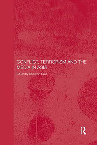 Stock image for Conflict, Terrorism and the Media in Asia for sale by Blackwell's