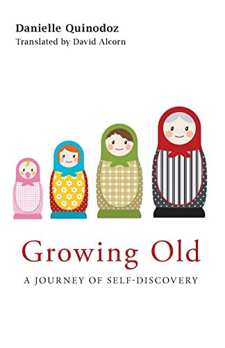 Beispielbild fr Growing Old: A Journey of Self-Discovery zum Verkauf von Unique Books